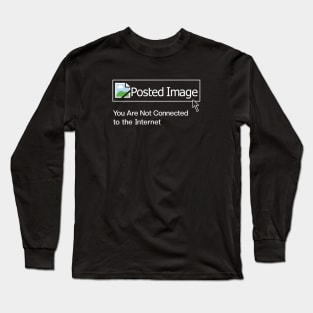 Posted Image-please connect to the internet(front/back) Long Sleeve T-Shirt